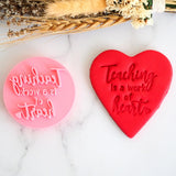 Teaching is a work of heart Emboss 3D Printed Cookie Stamp