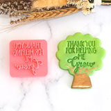 Thank You for Helping me Grow Emboss 3D Printed Cookie Stamp