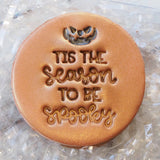 Tis the Season to be Spooky Emboss 3D Printed Cookie Stamp