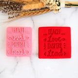 Teach, Love, Inspire, Lead Emboss 3D Printed Cookie Stamp