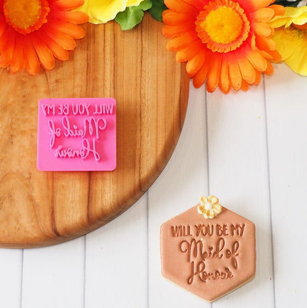 Will you be my Maid of Honour Emboss 3D Printed Cookie Stamp