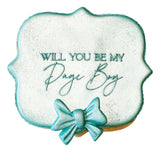 Will you be my Page Boy Raise It Up / Deboss Cookie Stamp